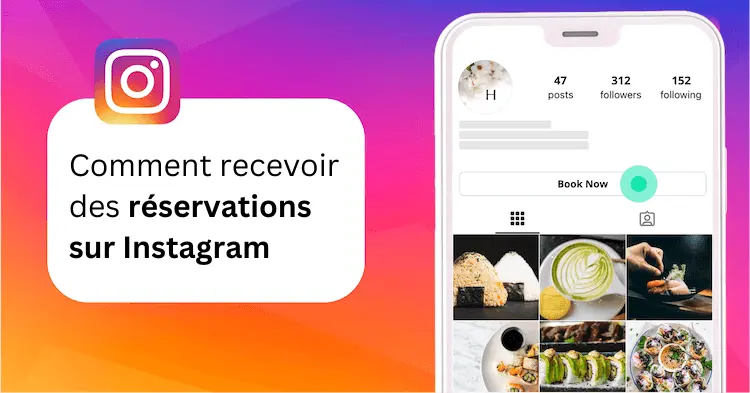 Profil Instagram de restaurant avec un bouton 'Réserver maintenant' permettant de recevoir des réservations depuis Instagram.