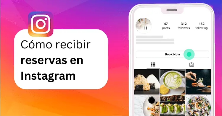 Perfil de Instagram del restaurante con un botón de 'Reservar Ahora' que permite recibir reservas desde Instagram.